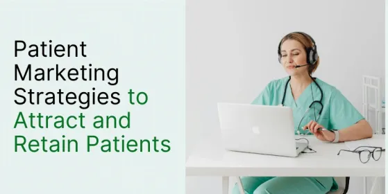 7 Patient Marketing Strategies to Attract and Retain Patients | DemandHub