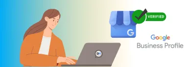How to Verify Your Google Business Profile in 7 Simple Ways